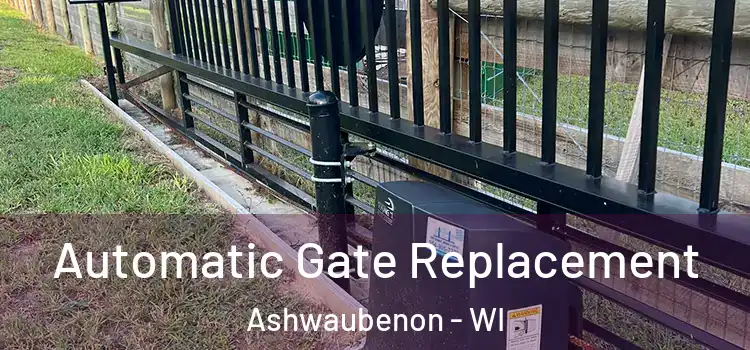  Automatic Gate Replacement Ashwaubenon - WI