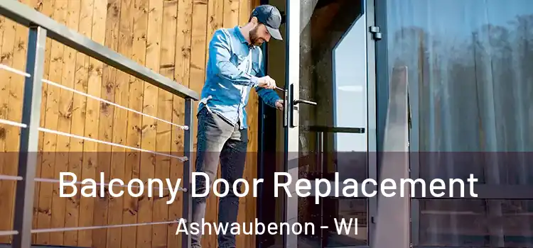  Balcony Door Replacement Ashwaubenon - WI