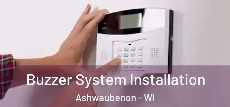  Buzzer System Installation Ashwaubenon - WI
