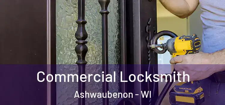  Commercial Locksmith Ashwaubenon - WI