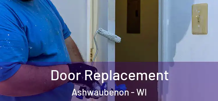  Door Replacement Ashwaubenon - WI