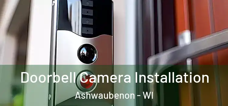 Doorbell Camera Installation Ashwaubenon - WI