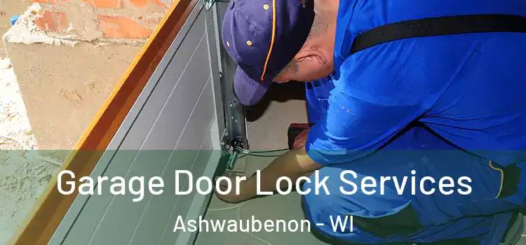  Garage Door Lock Services Ashwaubenon - WI