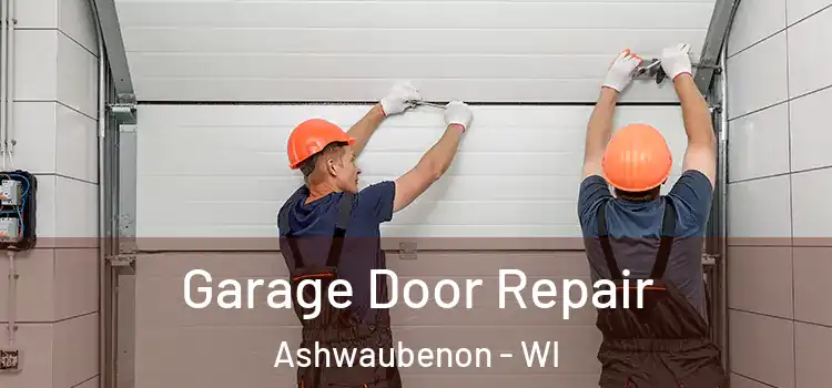  Garage Door Repair Ashwaubenon - WI