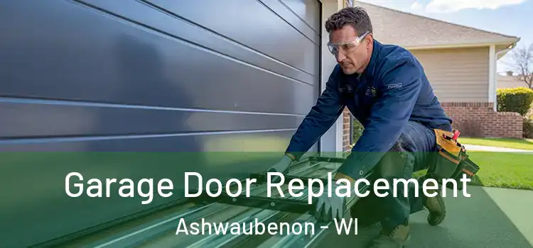  Garage Door Replacement Ashwaubenon - WI