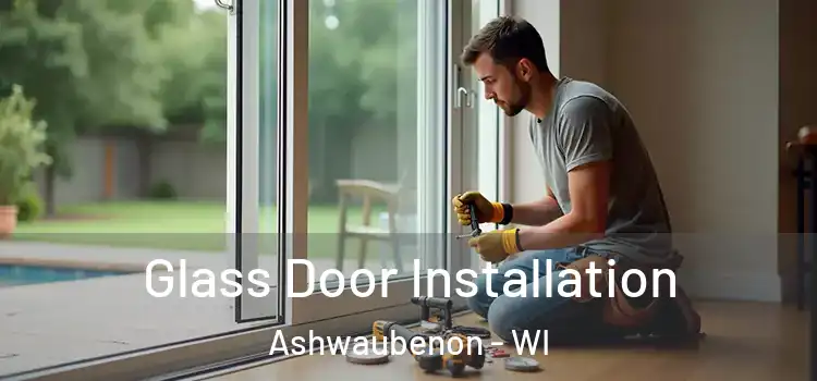  Glass Door Installation Ashwaubenon - WI