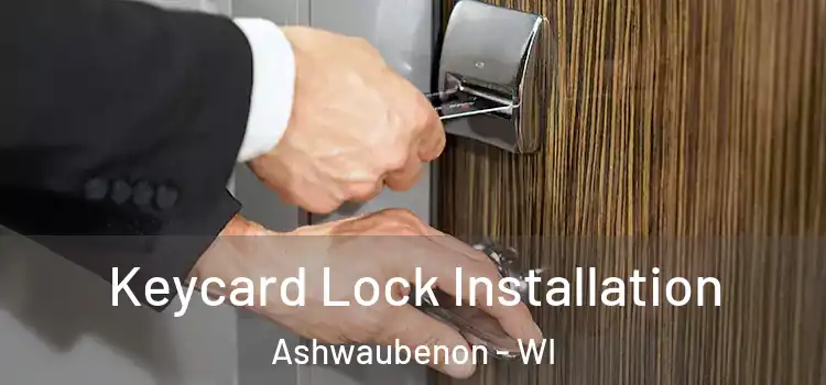  Keycard Lock Installation Ashwaubenon - WI