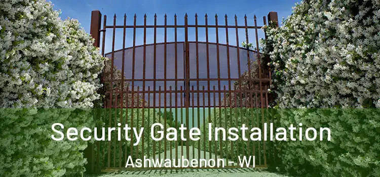  Security Gate Installation Ashwaubenon - WI