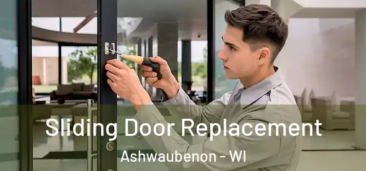  Sliding Door Replacement Ashwaubenon - WI