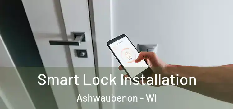  Smart Lock Installation Ashwaubenon - WI